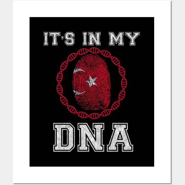 Turkey  It's In My DNA - Gift for Turkish From Turkey Wall Art by Country Flags